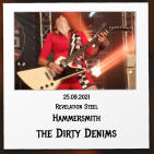 25.09.2021 Revelation Steel Hammersmith the Dirty Denims