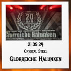 21.09.24 Crystal Steel Glorreiche Halunken
